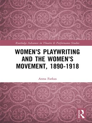 cover image of Women's Playwriting and the Women's Movement, 1890-1918